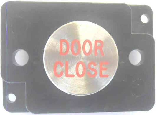 BUTTON, MONITOR, NON-ILLUMINATED, SS MARKED DOOR CLOSE IN RED (SPECIFY)