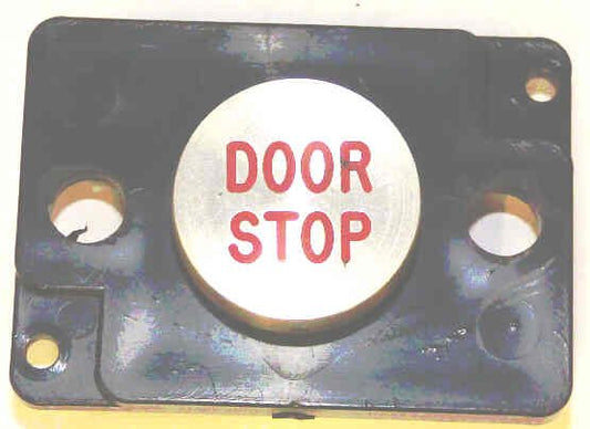 PRESSEL, BUTTON, MONITOR, WITH CONTACTS, SS, MARKED 'DOOR STOP'  IN RED