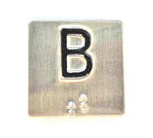 PLATE, BRAILLE, STAINLESS FINISH SELF ADHESIVE, 1 1/4 SQUARE MARKED B
